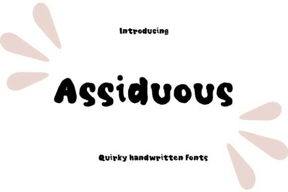 Assiduous: The Font That Makes Your Message Stand Out