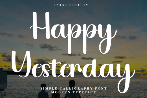 Happy Yesterday: A Script Font That Adds Warmth to Digital Design