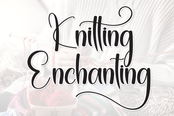 Knitting Enchanting: A Script Font for Editorial Magic